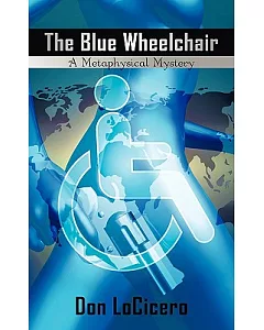 The Blue Wheelchair: A Metaphysical Mystery