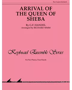 Arrival of the Queen of Sheba: For Two Pianos, Four Hands, Two Copies Included