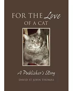 For the Love of a Cat: A Publisher’s Story