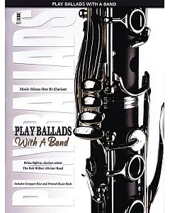 Play Ballads With a Band: For B-flat Clarinet