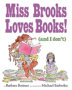 Miss Brooks Loves Books! and I Don’t