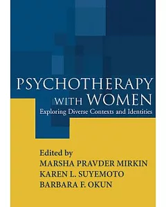 Psychotherapy With Women: Exploring Diverse Contexts And Identities