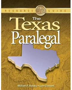 The Texas paralegal: Essential Rules, Documents, and Resources