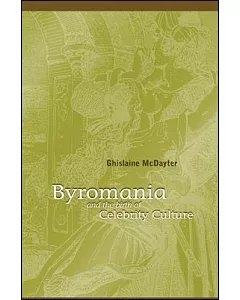 Byromania and the Birth of Celebrity Culture