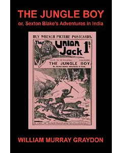 The Jungle Boy or, Sexton Blake’s Adventures in India