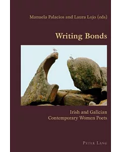 Writing Bonds: Irish and Galician Contemporary Women Poets