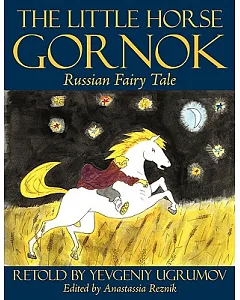 The Little Horse Gornok: Russian Fairy Tale