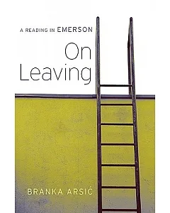 On Leaving: A Reading in Emerson