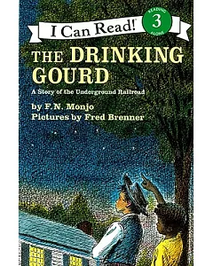 The Drinking Gourd: A Story of the Underground Railroad