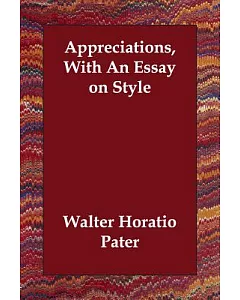 Appreciations, With an Essay on Style