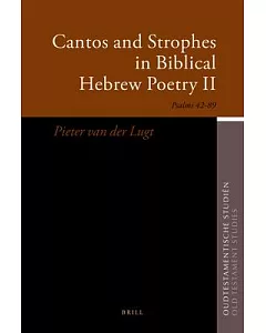 Cantos and Strophes in Biblical Hebrew Poetry II: Psalms 42-89