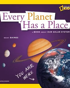 Every Planet Has a Place: A Book About Our Solar System