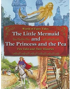 The Little Mermaid and the Princess and the Pea: Two Tales and Their Histories