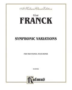 Symphonic Variations: For Two Pianos, Four Hands: Kalmus Classic Edition