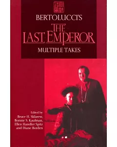 Bertolucci’s the Last Emperor: Multiple Takes