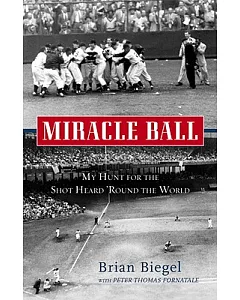 Miracle Ball: My Hunt for the Shot Heard ’Round the World