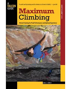 Maximum Climbing: Mental Training for Peak Performance and Optimal Experience