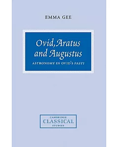 Ovid, Aratus and Augustus: Astronomy in Ovid’s Fasti