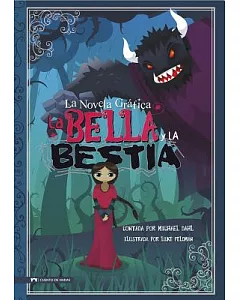 La Bella y La Bestia/ Beauty and the Beast: La Novela Grafica