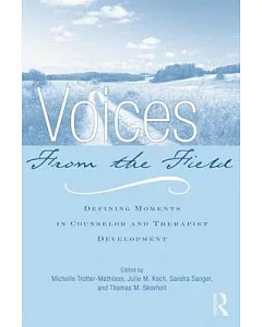 Voices from the Field: Defining Moments in Counselor and Therapist Development
