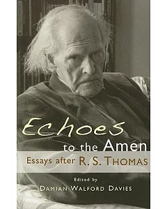 Echoes to the Amen: Essays After R.S. Thomas