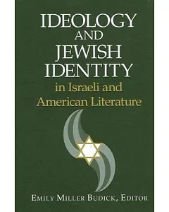 Ideology and Jewish Identity in Israeli and American Literature