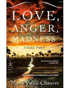 Love, Anger, Madness: A Haitian Triptych