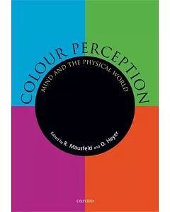 Colour Perception: Mind And the Physical World