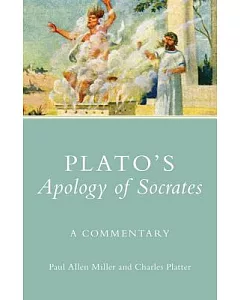 Plato’s Apology of Socrates: A Commentary