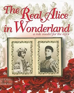 The Real Alice in Wonderland: A Role Model for the Ages