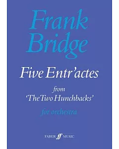 Five Entr’actes: From ’The Two Hunchback’