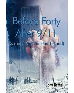 Before Forty After 9/11: Poems from the Heart Land
