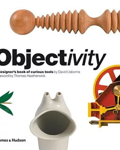Objectivity: A Designer’s Book of Curious Tools