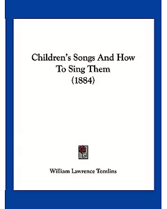 Children’s Songs and How to Sing Them
