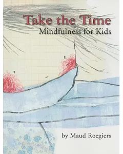 Take the Time: Mindfulness for Kids
