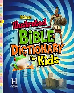 holman Illustrated Bible Dictionary for Kids