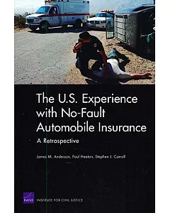 U.S. Experience With No-Fault Automobile Insurance: A Retrospective