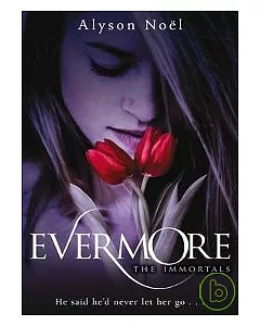 The Immortals #1: Evermore