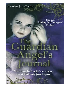 The Guardian Angel’s Journal: She Thought Her Life Was Over, But it Hadn’t Even Started…