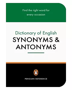 The penguin Dictionary of English Synonyms & Antonyms