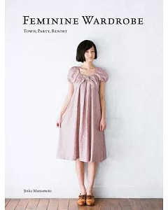 Feminine Wardrobe: Town, Party, Resort