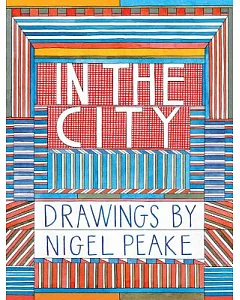 In the City: Drawings by Nigel peake