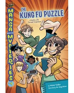 Manga Math Mysteries 4: The Kung Fu Puzzle: a Mystery With Time and Temperature