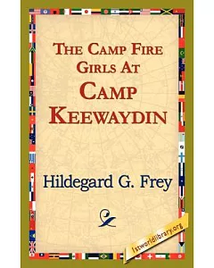 The Camp Fire Girls at Camp Keewaydin
