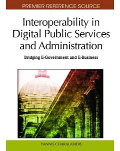 Interoperability in Digital Public Services and Administration: Bridging E-Government and E-Business