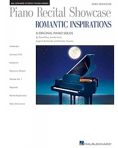 Piano Recital Showcase: Romantic Inspirations: 8 Original Piano Solos, Early Advanced