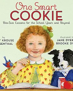 One Smart Cookie: Bite-size Lessons for the School Years and Beyond