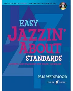 Easy Jazzin’ About Standards: Favorite Jazz Standards for Piano/Keyboard: Elementary Level