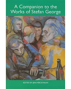 A Companion to the Works of Stefan George