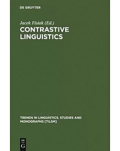 Contrastive Linguistics: Prospects and Problems : Trendends in Linguistics; Studies and Monographs Twenty-Two